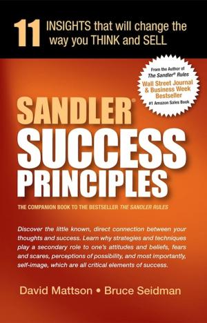 Cover of the book Sandler Success Principles:11 Insights that will change the way you THINK and SELL by Tim McDaniel
