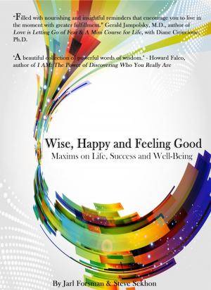 Cover of the book Wise, Happy and Feeling Good by William Martin