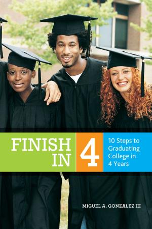 Book cover of Finish In 4: 10 Steps to Graduating College in 4 Years
