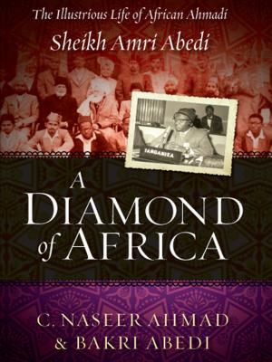 bigCover of the book A Diamond of Africa: The Illustrious Life of African Ahmadi Sheikh Amri Abedi by 