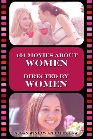 Book cover of 101 Movies About Women Directed By Women