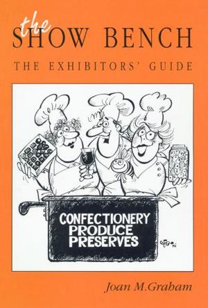 Cover of the book The Show Bench - The Exhibitors Guide by Paul E Harris