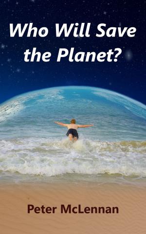 Book cover of Who Will Save the Planet?