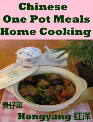 Book cover of Chinese One Pot Meals Home Cooking: 12 Recipes with Photos