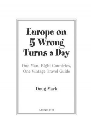 Cover of the book Europe on 5 Wrong Turns a Day by Edith Wharton
