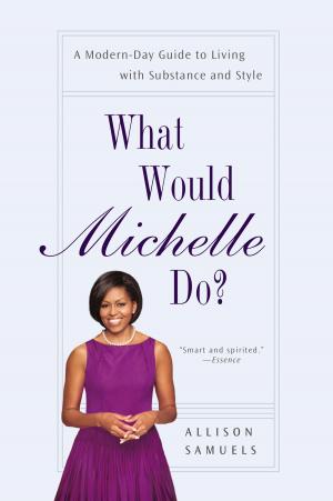 Cover of the book What Would Michelle Do? by Eden Bradley, Eve Berlin