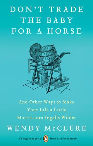 Cover of the book Don't Trade the Baby for a Horse by David Mark