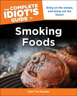 bigCover of the book The Complete Idiot's Guide to Smoking Foods by 