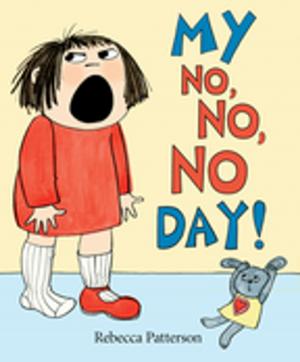 Cover of the book My No No No Day by Melissa J. Morgan