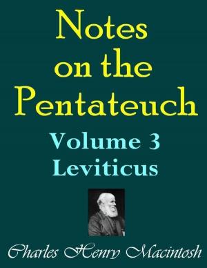 Cover of the book Notes on the Pentateuch - Volume 3: Leviticus by Catherine Carson