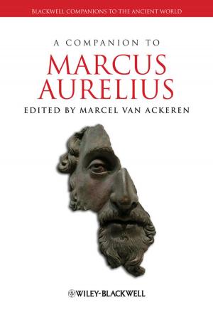 Cover of the book A Companion to Marcus Aurelius by Barbara S. Petitt, Jerald E. Pinto, Wendy L. Pirie