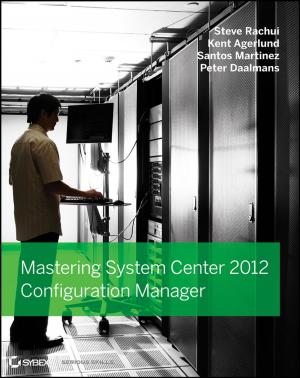 Cover of the book Mastering System Center 2012 Configuration Manager by Jonathan E. Martin