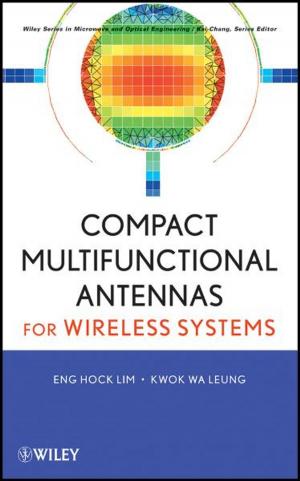 Cover of the book Compact Multifunctional Antennas for Wireless Systems by Walter G. Robillard, Donald A. Wilson, Curtis M. Brown, Winfield Eldridge