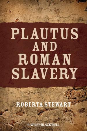 Cover of the book Plautus and Roman Slavery by Iliyana Stareva