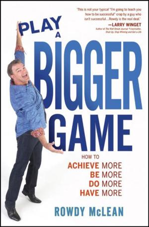Cover of the book Play A Bigger Game! by David Elfassy