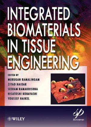Cover of the book Integrated Biomaterials in Tissue Engineering by Anco Hundepool, Josep Domingo-Ferrer, Luisa Franconi, Sarah Giessing, Eric Schulte Nordholt, Keith Spicer, Peter-Paul de Wolf