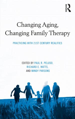 Cover of the book Changing Aging, Changing Family Therapy by Sara Schoonmaker