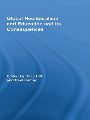 Cover of the book Global Neoliberalism and Education and its Consequences by 