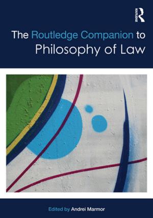 Cover of the book The Routledge Companion to Philosophy of Law by 