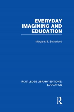 Cover of Everyday Imagining and Education (RLE Edu K)