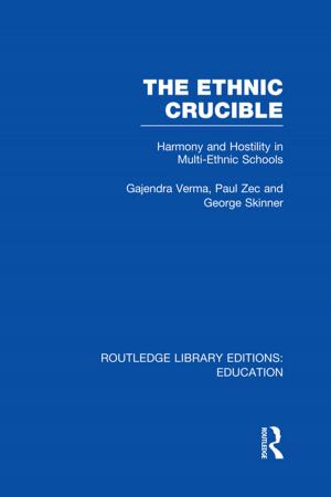 Cover of the book The Ethnic Crucible (RLE Edu J) by Kenneth W. Merrell, Gretchen Gimpel