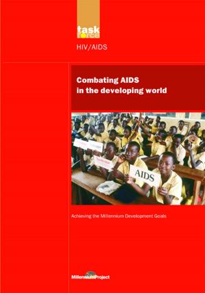 Book cover of UN Millennium Development Library: Combating AIDS in the Developing World