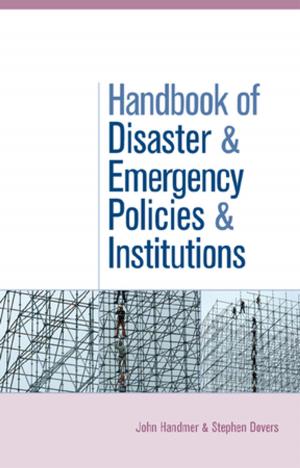 Cover of the book The Handbook of Disaster and Emergency Policies and Institutions by Florence Kaslow