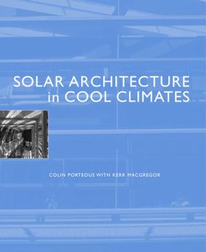 Cover of the book Solar Architecture in Cool Climates by Helmut Dietl