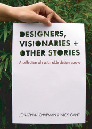 Cover of the book Designers Visionaries and Other Stories by Peter Goodrich, Mariana Valverde