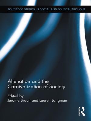 Cover of the book Alienation and the Carnivalization of Society by Roy F. Baumeister