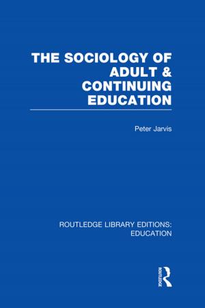 Cover of the book The Sociology of Adult &amp; Continuing Education by George Yancey, Laurel Shaler, Jerald H. Walz