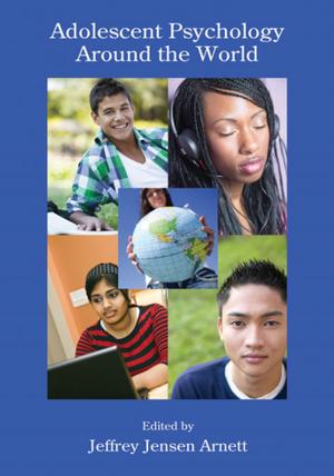 Cover of the book Adolescent Psychology Around the World by Maggie Magee, Diana C. Miller