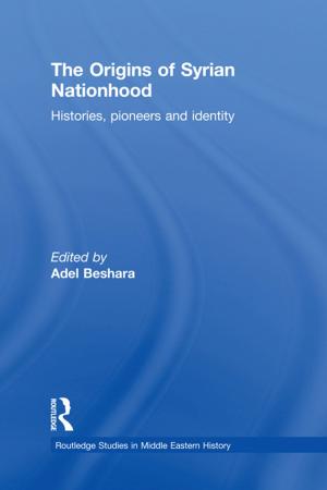 Cover of the book The Origins of Syrian Nationhood by Urs Birchler, Monika Bütler