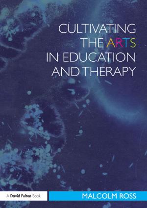 Cover of the book Cultivating the Arts in Education and Therapy by David Pearce