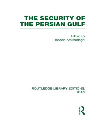 Cover of the book The Security of the Persian Gulf (RLE Iran D) by Andrew P. Roach, James R. Simpson