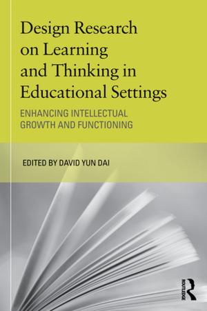 Cover of the book Design Research on Learning and Thinking in Educational Settings by Li Xiaoyun, Qi Gubo, Tang Lixia, Zhao Lixia, Jin Leshan, Guo Zhanfeng, Wu Jin