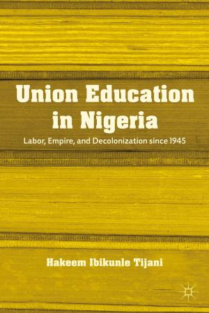 Cover of the book Union Education in Nigeria by Alexa Huang, Elizabeth Rivlin