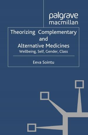 Cover of the book Theorizing Complementary and Alternative Medicines by C. Bueger, F. Gadinger