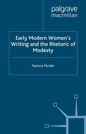 Cover of the book Early Modern Women's Writing and the Rhetoric of Modesty by R. Sugg