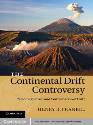 Cover of the book The Continental Drift Controversy: Volume 2, Paleomagnetism and Confirmation of Drift by Amnon Lehavi
