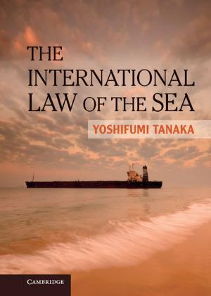 Cover of the book The International Law of the Sea by 