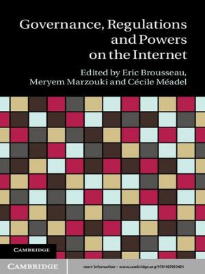 Cover of the book Governance, Regulation and Powers on the Internet by Kirsten Matheus, Thomas Königseder