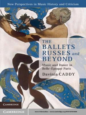 Cover of the book The Ballets Russes and Beyond by Terence