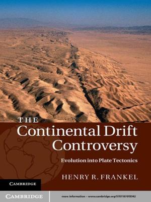 Cover of the book The Continental Drift Controversy: Volume 4, Evolution into Plate Tectonics by Michael Maschler, Eilon Solan, Shmuel Zamir