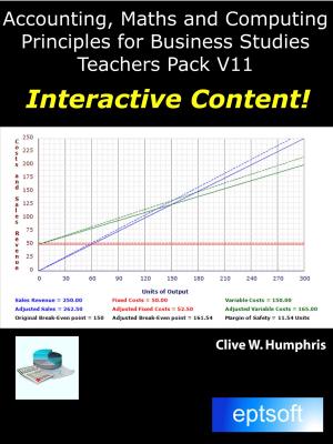 Cover of the book Accounting, Maths and Computing Principles for Business Studies Teachers Pack V11 by Clive W. Humphris