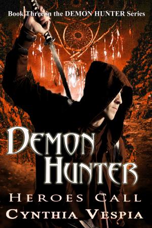 Cover of the book Demon Hunter: Heroes Call by Raven Anxo