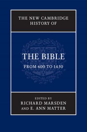 Cover of the book The New Cambridge History of the Bible: Volume 2, From 600 to 1450 by Tymen J. van der Ploeg, Wino J. M. van Veen, Cornelia R. M. Versteegh
