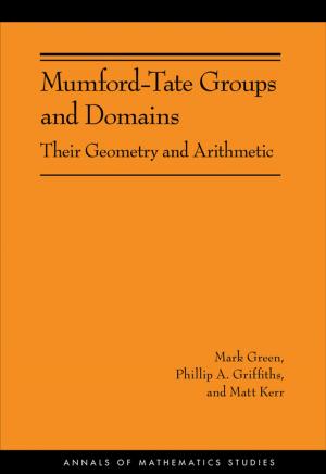 Cover of the book Mumford-Tate Groups and Domains by Xunzi, Eric L. Hutton
