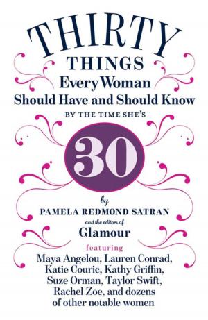 bigCover of the book 30 Things Every Woman Should Have and Should Know by the Time She's 30 by 