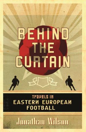 Cover of the book Behind the Curtain by Matt Pritchett